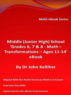cover image of Middle (Junior High) School 'Grades 6, 7 & 8--Math--Transformations – Ages 11-14' eBook